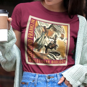 ROSALIND FRANKLIN SHIRT, Molecular Biology Shirt, Scientist Shirt, Science Teacher Shirt, Science Mom Gift, Steminist Shirt, Medical Shirt