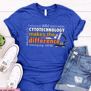 Cytotechnology Makes a Difference Shirt, Cytology Student Graduation Gift, Cytotech Day Appreciation Shirt, Cytotechnician Mother&#39;s Day Tee
