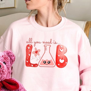 Laboratory Valentine&#39;s Sweatshirt, Medical Lab Science Sweater, Cute PhD Student Sweater, STEM Teacher Sweater, Research Scientist Sweater