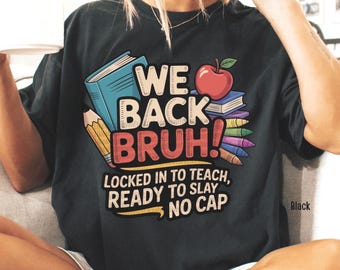 Comfort Colors Back to School Funny Teacher Gen Z Shirt, First Day of School New Teacher Shirt, Elementary Middle High School Teacher Gift