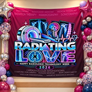 May include: A dark pink banner for Radiologic Technology Week 2026 featuring medical imaging graphics, an MRI machine, and the text Radiating Love. The banner is framed by a balloon arch with silver, dark blue, pink, and purple balloons.