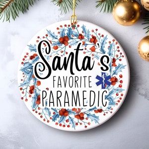 Paramedic Christmas Ornament, Santa&#39;s Favorite Paramedic, Paramedic Christmas Gift, EMS Ornament, EMT Christmas Ornament, Front Line Gift