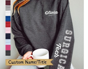 Personalized Surgical Tech Sweatshirt Hoodie, Custom Surgical Technician Graduation Gift, Healthcare Surgical Tech Birthday Sweater Gift