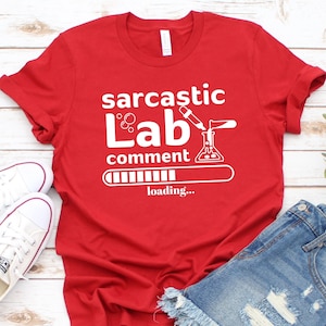 Sarcastic Lab Shirt, Lab Week Gift, Funny Laboratory Shirt, Medical Lab ...