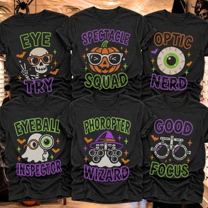 May include: Six black t-shirts featuring Halloween-themed graphics and text. Designs include a skeleton with glasses labeled EYE TRY, a pumpkin with glasses labeled SPECTACLE SQUAD, an eyeball labeled OPTIC NERD, a ghost with a magnifying glass labeled EYEBALL INSPECTOR, a ghost with a phoropter labeled PHOROPTER WIZARD, and a phoropter labeled GOOD FOCUS.