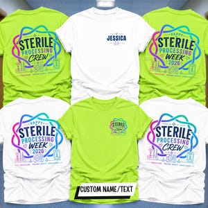 May include: A collection of lime green and white t-shirts featuring graphic designs for Sterile Processing. The designs include text such as Sterile Processing Crew, Happy Sterile Processing Week 2026, and Jessica, alongside icons of medical instruments.