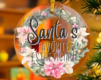 Esthetician Christmas Ornament, Santa's Favorite Esthetician, Esthetician Gift, Esthetician Decor, Beautician Ornament, Esthetician Ornament