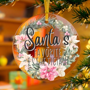 Esthetician Christmas Ornament, Santa&#39;s Favorite Esthetician, Esthetician Gift, Esthetician Decor, Beautician Ornament, Esthetician Ornament