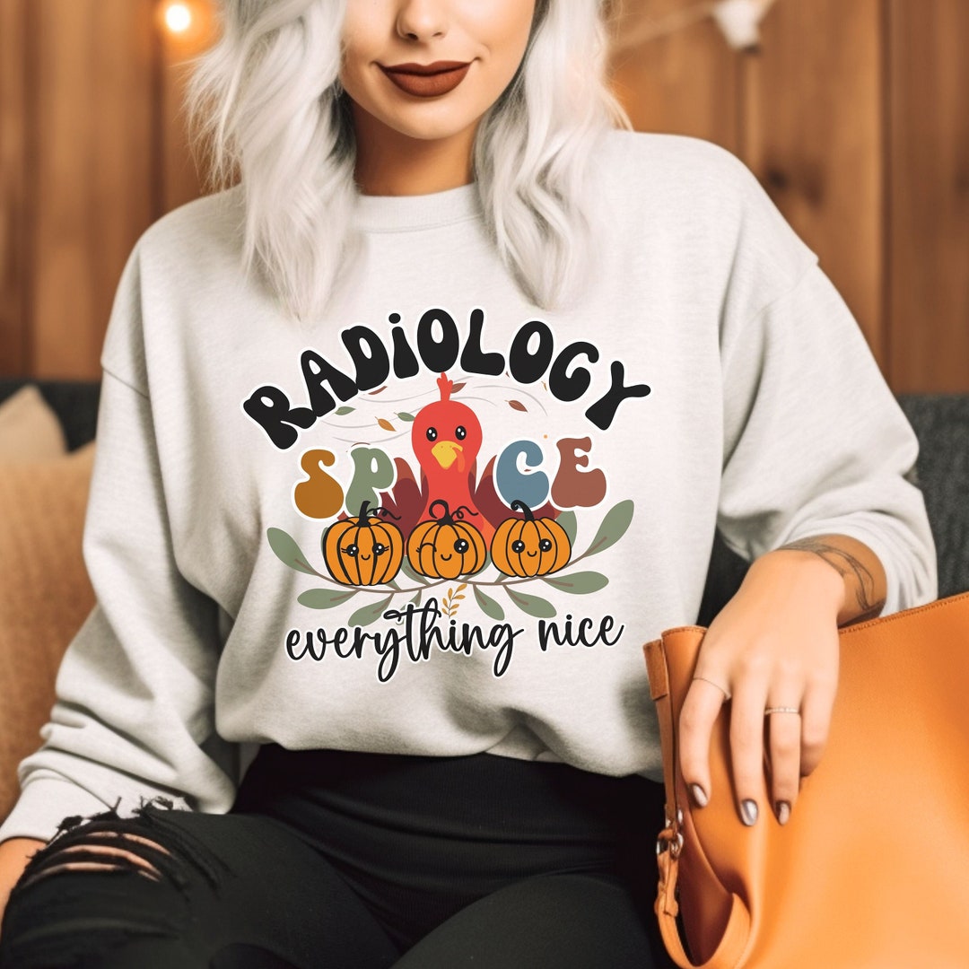 Thanksgiving Radiology Shirt, Fall Radiologist Spice Sweater, Xray Tech