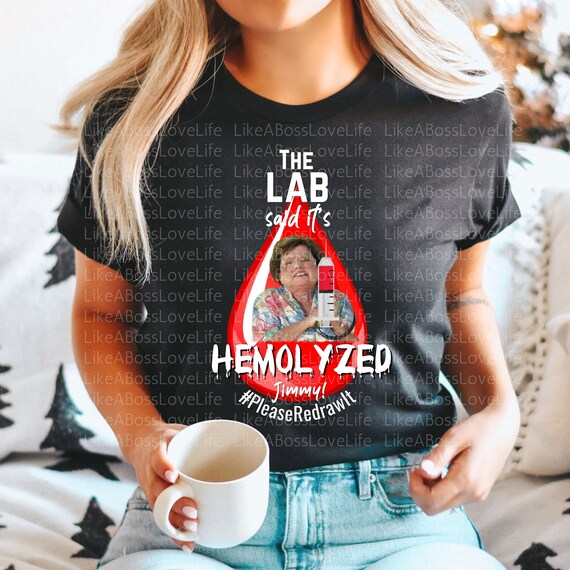 THE LAB SAID It's Hemolyzed Jimmy Shirt Medical Lab Etsy