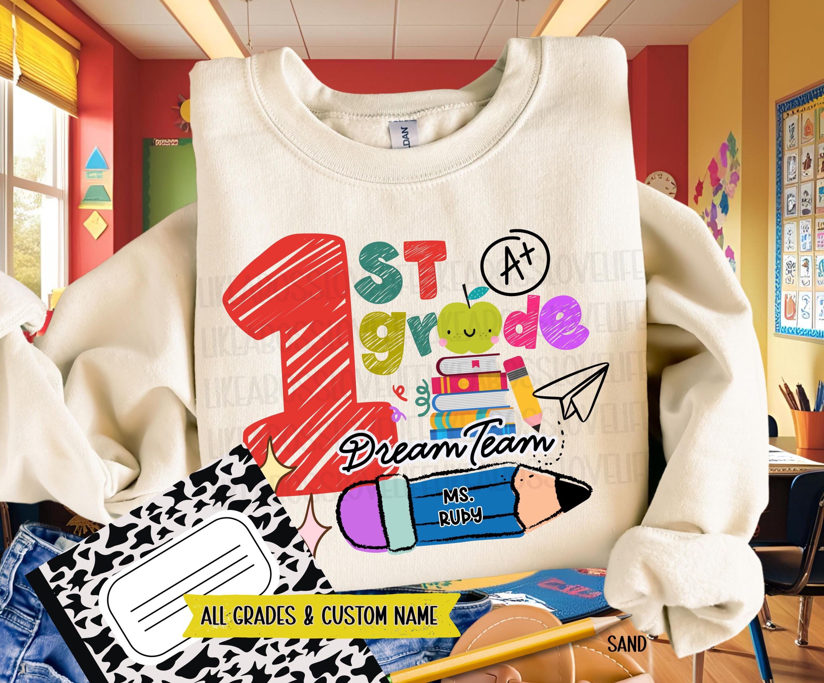 First Grade Teacher Back to School Custom Sweatshirt, New Teacher Team 1st Grade Teacher First Day of Elementary School Appreciation Gift