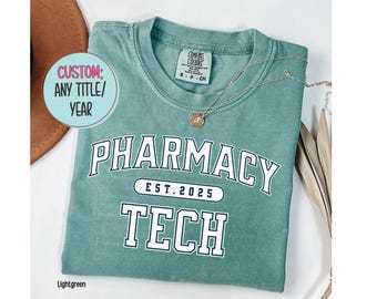 Comfort Colors Pharmacy Tech Est Shirt, Pharmacy Technician Collegiate Tshirt, New Pharmacy Tech Gifts, Pharmacy Student Graduation Gift