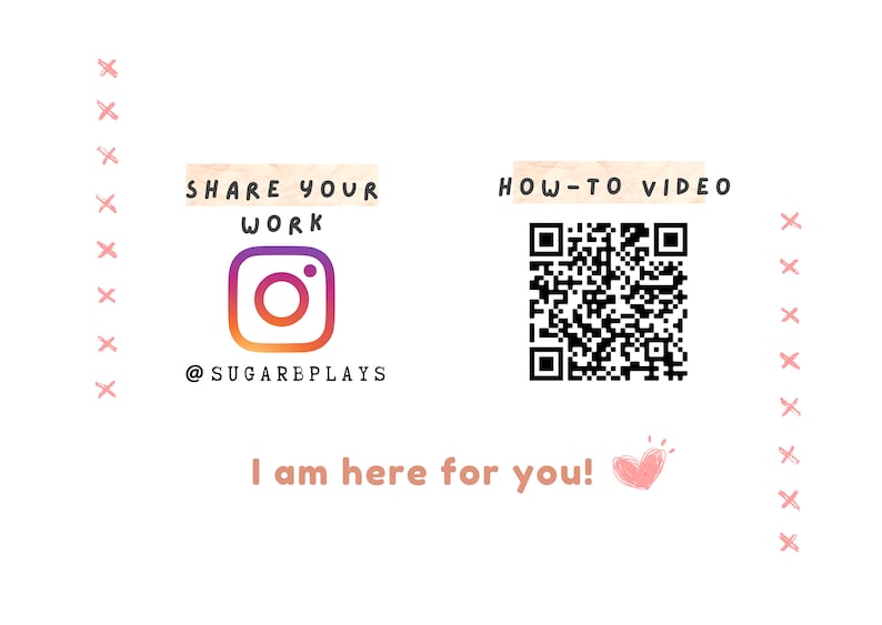 K&ouml;nnte beinhalten: Eine rosa und wei&szlig;e Grafik mit dem Text "SHARE YOUR WORK" und einem Instagram-Logo mit dem Text "@SUGAREPLAYS". Die Grafik enth&auml;lt auch einen schwarz-wei&szlig;en QR-Code mit dem Text "HOW-TO VIDEO" und den Text "I am here for you!" mit einem rosa Herzen.
