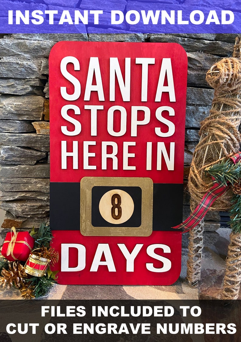 May include: Red wooden sign with the text "SANTA STOPS HERE IN" and a number "8" in a gold circle. The sign also says "DAYS" in white letters. The sign is leaning against a stone wall with a brown and red plaid ribbon and a brown rope reindeer decoration.