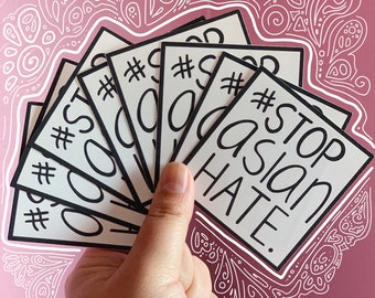 stop asian hate stickers, stop aapi hate, vinyl matte and waterproof, donation sticker, black and white simple design,