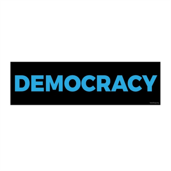 DEMOCRACY Bumper Sticker