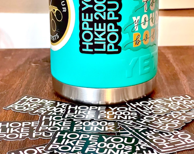 PREORDER-Hope You Like Pop Punk Clear Vinyl Waterproof Sticker/Decal