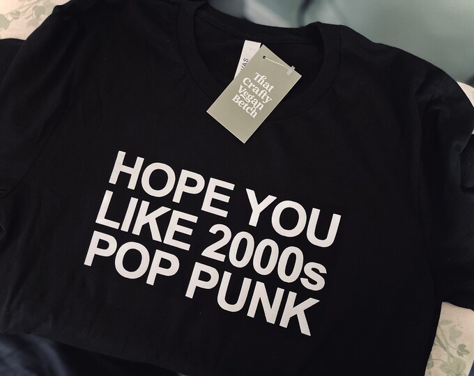 Hope You Like 2000s Pop Punk Tee Shirt