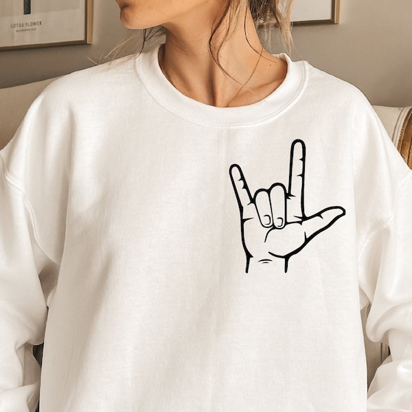 Valentines ASL Sweatshirt, I Love You Sign Shirt, ASL Pocket Design Sweatshirt, Sign Language Sweatshirt, Valentines Day Sweatshirt