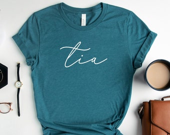 Tia Shirt, Aunt Tshirt, Best Auntie Shirt, Gift for New Aunt ,  Love Tia T-Shirt, Gift for her, Aunt Life Shirt, Gift For Tia
