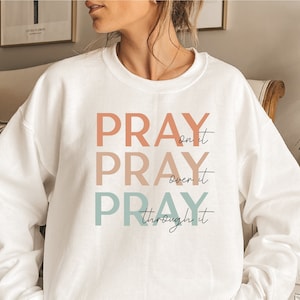 Christian Sweatshirt, Pray On It Sweatshirt, Pray Over It Sweatshirt, Religious Sweater, Boha Sweatshirt , Bible Verse, Inspirational Sweat