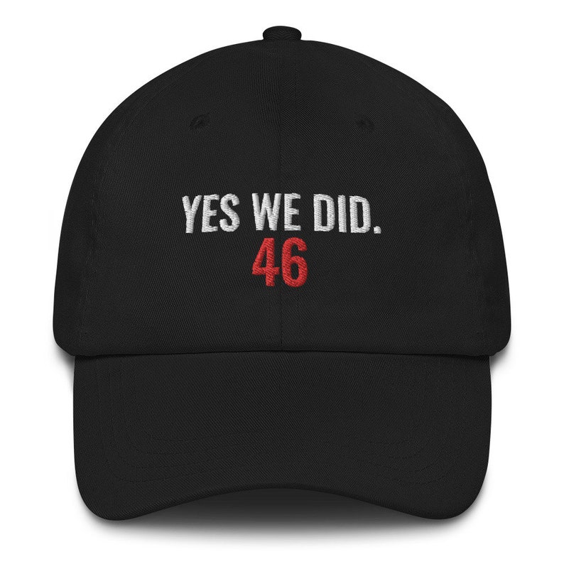 Yes We Did 46 Hat Dad hat