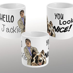 Hello Jackie, You Look Nice - Friday Night Dinner 11oz Mug shalom Jim Wilson Milson bambino