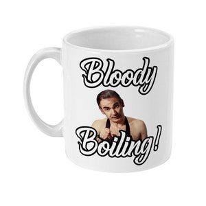 Bloody Boiling! Friday Night Dinner Mug Shalom Jim Wilson Funny Gift Martin