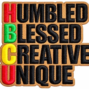 May include: An embroidered patch featuring the text HUMBLED BLESSED CREATIVE UNIQUE in black thread on a tan background. The vertical letters H, B, C, U are stitched in red, green, yellow, and red thread respectively, creating a colorful accent.