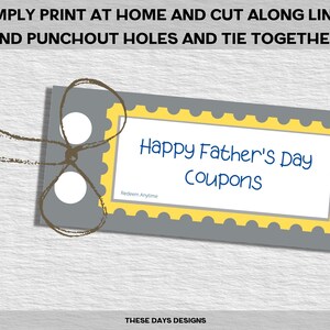 May include: Printable Father's Day coupon booklet with a gray and yellow design. The booklet has two holes punched in the top and a string for tying. The text on the front reads "Happy Father's Day Coupons".