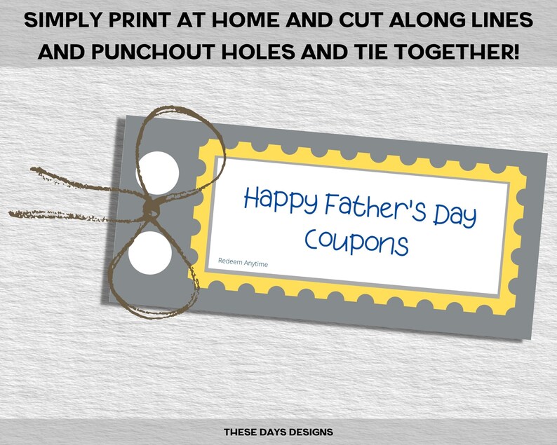 May include: Printable Father's Day coupon booklet with a gray and yellow design. The booklet has two holes punched in the top and a string for tying. The text on the front reads "Happy Father's Day Coupons".
