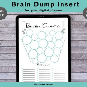 May include: A printable digital planner page with a brain dump section and a priority list. The brain dump section features a series of circles in a cone shape, with the text "Brain Dump" at the top. The priority list section has a list of blank lines for writing.