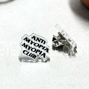 Anti Myopie Myopie Club | Anstecknadel | Medizinische Kunst Geschenke für Augenheilkunde / Optometrie / Optiker / Augenärztin / Augenärzte