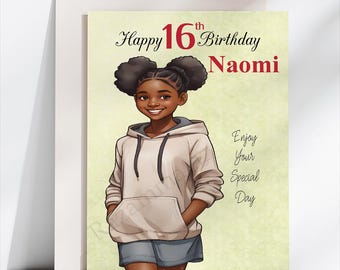 May include: A birthday card featuring an illustration of a smiling girl with dark hair in a hoodie and shorts. The card reads "Happy 16th Birthday Naomi" in black script and red text, with "Enjoy Your Special Day" in a vertical column.