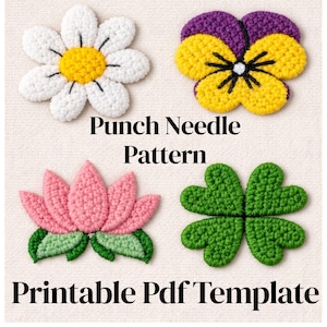 May include: A collection of four punch needle patterns: a daisy, a pansy, a lotus flower, and a four-leaf clover. The patterns are in white, yellow, purple, pink, and green. Text reads "Punch Needle Pattern Printable Pdf Template."