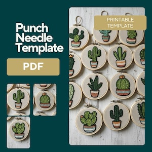 May include: A collection of embroidered cactus designs in small wooden hoops. The cacti are in various shapes and sizes, with green and orange details. The text "Punch Needle Template PDF" and "Printable Template" are also visible.