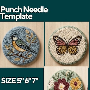 May include: Punch needle templates with bird, butterfly, and floral designs. The templates are round and measure 5", 6", and 7" in diameter. The bird design features a blue background with a bird on a branch. The butterfly design has a cream background. The floral design has a green background.