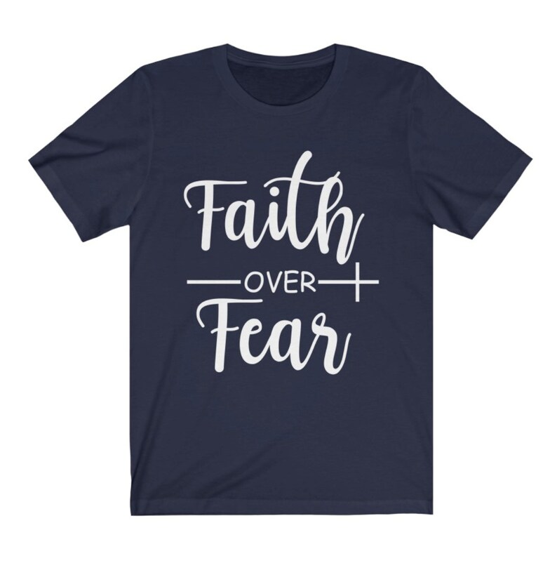 Faith Over Fear Shirt Christian Shirts Faith Shirt Etsy