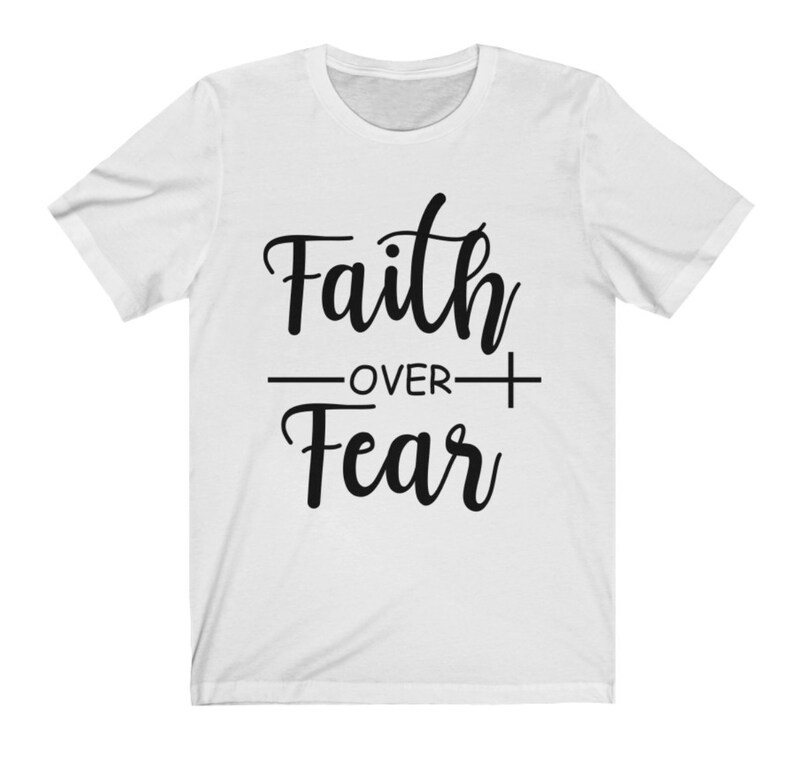 Faith Over Fear Shirt Christian Shirts Faith Shirt Etsy