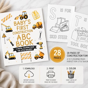 May include: A digital coloring book titled Baby's First Construction ABC Book with construction vehicle illustrations, two sample pages showing S is for Skid Steer and T is for Tool Box, and a 28-page indicator with download, print, and color instructions.