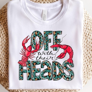 Off With Their Heads PNG Digital Design, crawfish season boil png, funny louisiana crawfish png, southern retro summer png, crawfish shirt