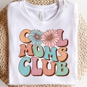 Cool Moms Club PNG – Popular PNG, Mother, Motherhood, Mothers Day, Floral Mama, Retro Mama, Mom Life PNG, Funny Mom
