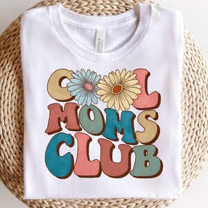 Cool Moms Club PNG – Popular PNG, Sublimation PNG, Motherhood, Mothers Day, Floral Mama, Retro Mama