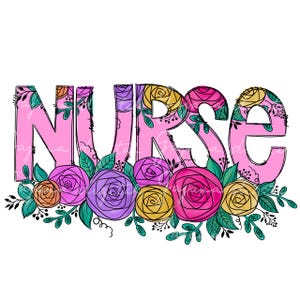 Floral Nurse PNG: T-Shirt Design, Nurse Life (Digital Download)