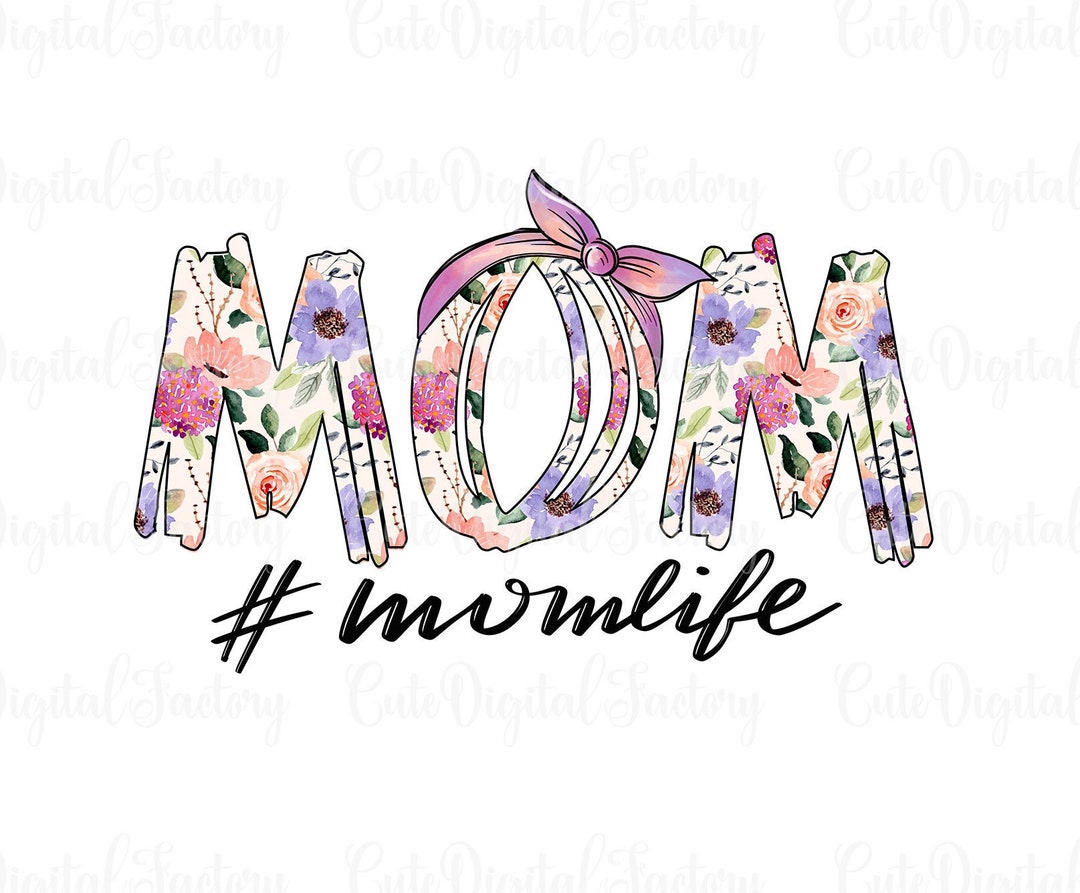 Mom Life Watercolor Flowers Png/ Sublimate File for - Etsy