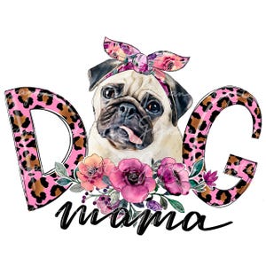 Hund Mama Leopard PNG: Mops Aquarell Blumen Design (Digitaler Download)