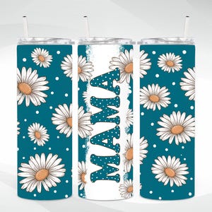 Daisy Mama 20oz Tumbler PNG: Floral Tumbler Wrap (Digital Download)