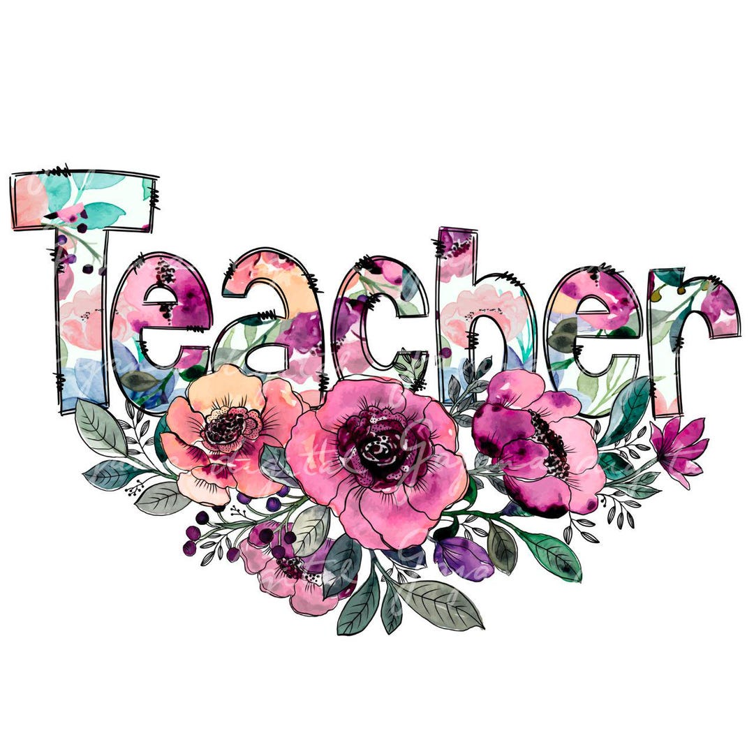 Floral Teacher PNG - Watercolor Flowers, Flower Teacher Png, First Day ...