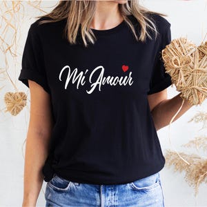 Mi Amour T shirt, French Quote Shirt: my Love top 100% Cotton Graphic Tee
