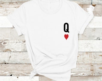Queen of Hearts - T Shirt / Unisex Q Heart Shirts / Ladies T